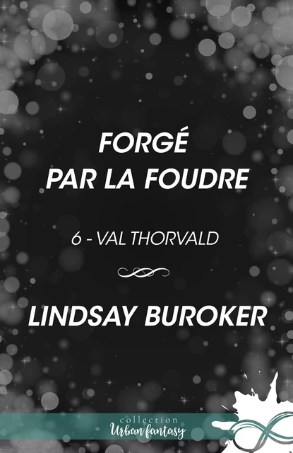 Forgé par la foudre - Lindsay Buroker - Collection Infinity