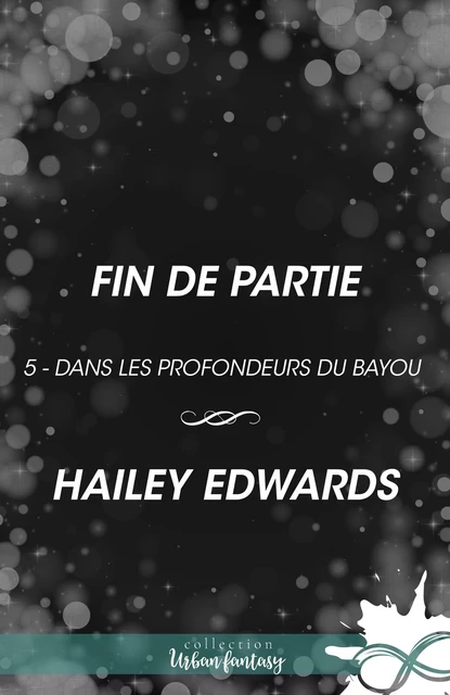 Fin de partie - Hailey Edwards - Collection Infinity