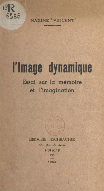 L'image dynamique - Maxime Vincent - FeniXX réédition numérique