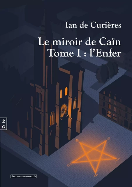 Le miroir de Caïn - Ian de Curières - EDITIONS COMPLICITES