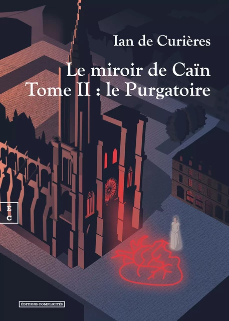 Le miroir de Caïn - Ian de Curières - EDITIONS COMPLICITES