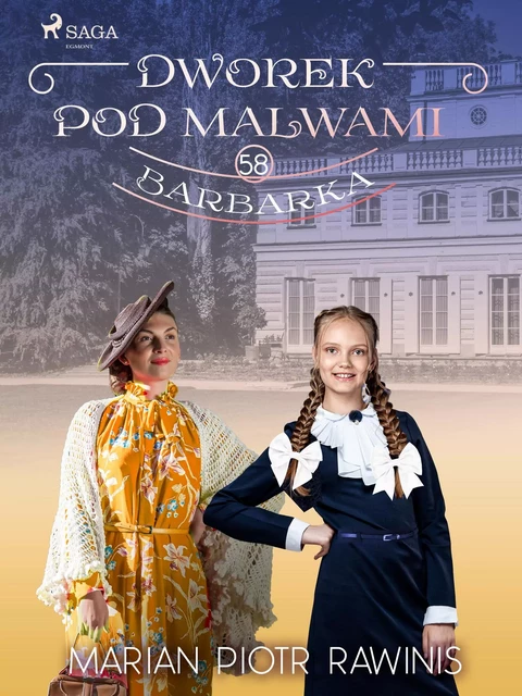 Dworek pod Malwami 58 - Barbarka - Marian Piotr Rawinis - Saga Egmont International