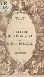 L'élixir de longue vie et la pierre philosophale