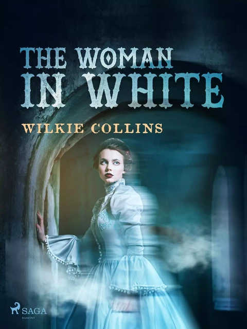 The Woman in White - Wilkie Collins - Saga Egmont International