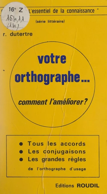 Votre orthographe... - Roger Dutertre - FeniXX réédition numérique