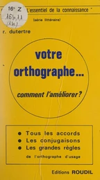 Votre orthographe...