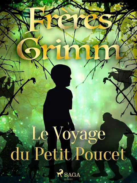 Le Voyage du Petit Poucet - Frères Grimm - Saga Egmont French