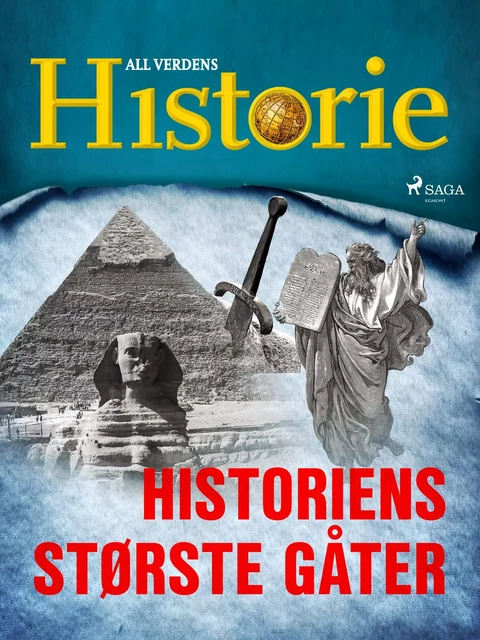 Historiens største gåter - All Verdens Historie - Saga Egmont International