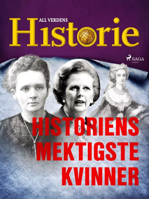 Historiens mektigste kvinner - All Verdens Historie - Saga Egmont International