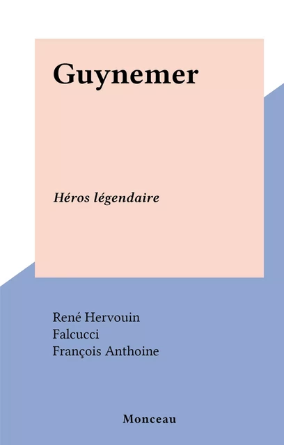 Guynemer - René Hervouin - FeniXX réédition numérique