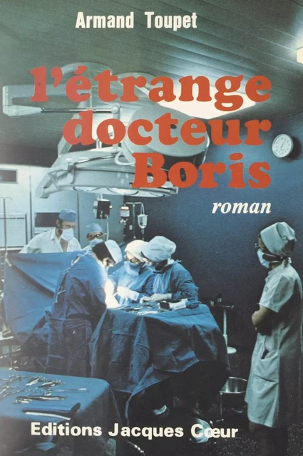 L'étrange Docteur Boris - Armand Toupet - FeniXX réédition numérique