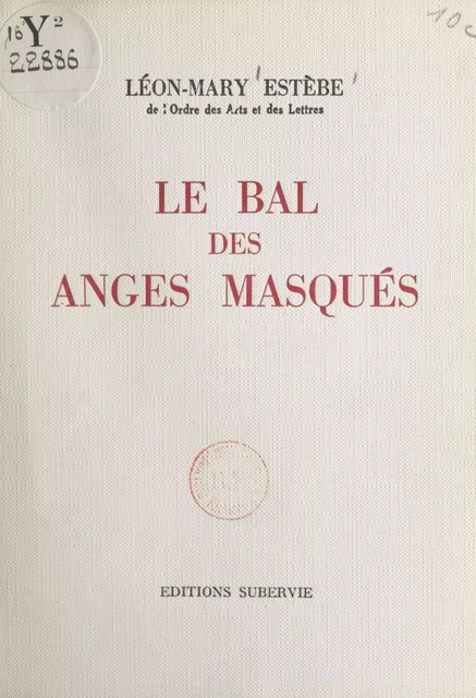 Le bal des anges masqués - Léon-Mary Estèbe - FeniXX réédition numérique