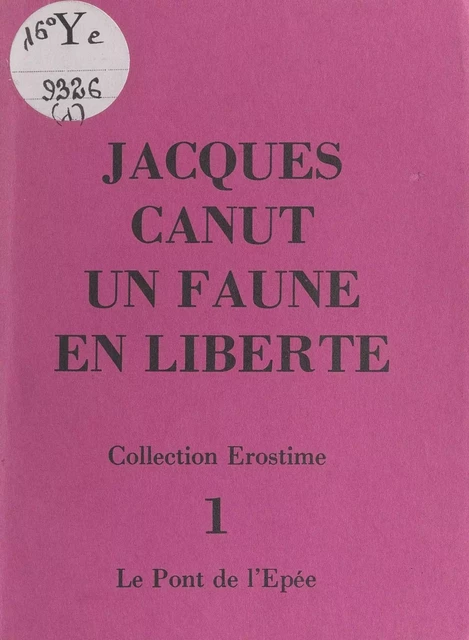 Un faune en liberté - Jacques Canut - FeniXX réédition numérique