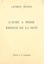 L'aube à peine émerge de la nuit