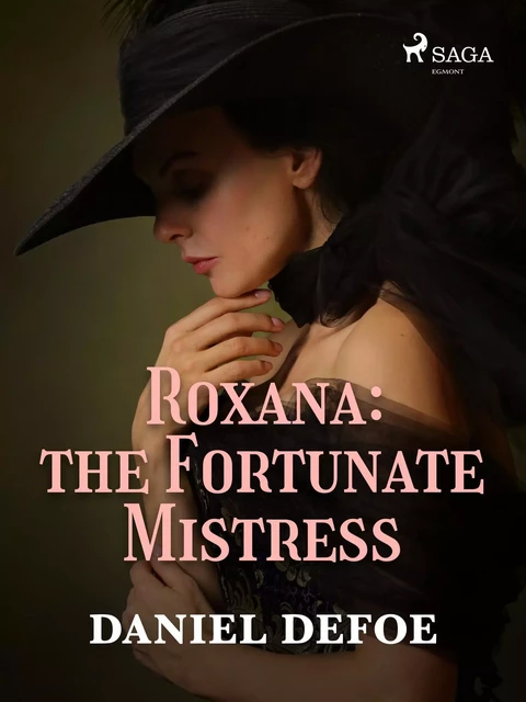 Roxana: The Fortunate Mistress - Daniel Defoe - Saga Egmont International