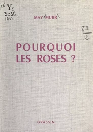 Pourquoi les roses ?