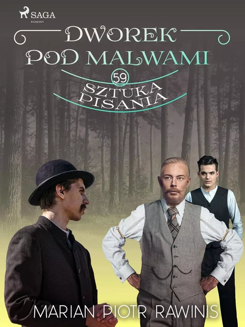 Dworek pod Malwami 59 - Sztuka pisania - Marian Piotr Rawinis - Saga Egmont International