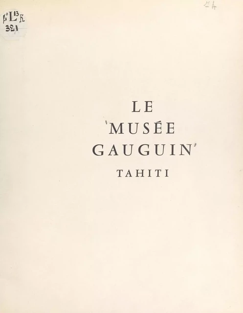 Tahiti, le musée Gauguin - Roger Heim - FeniXX réédition numérique