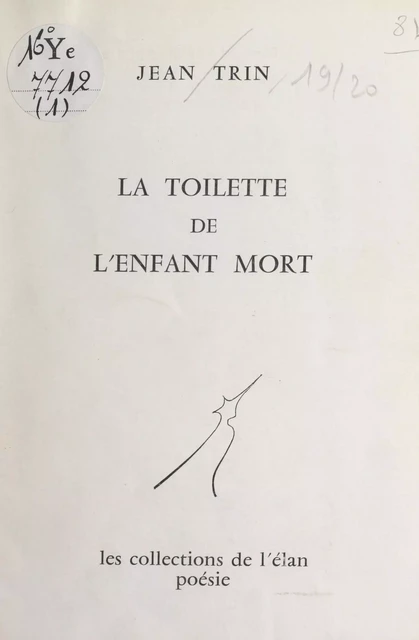 La toilette de l'enfant mort - Jean Trin - FeniXX réédition numérique