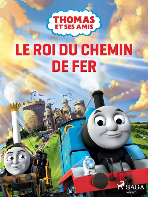 Thomas et ses amis – Le Roi du chemin de fer -  Mattel - Saga Egmont French