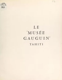 Tahiti, le musée Gauguin