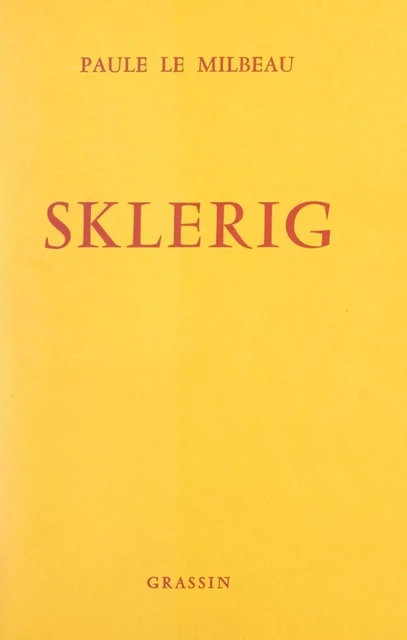 Sklerig - Paule Le Milbeau - FeniXX réédition numérique