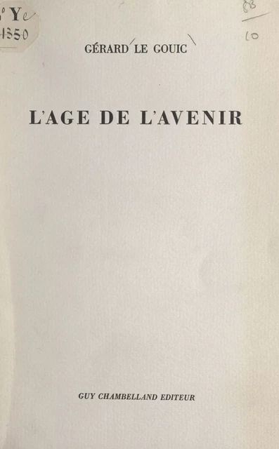 L'âge de l'avenir - Gerard Le Gouic - FeniXX réédition numérique