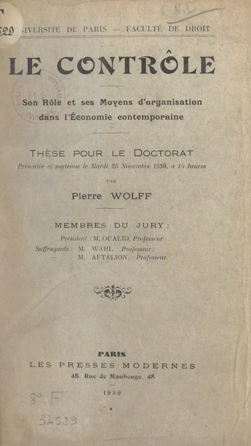 Le contrôle : son rôle et ses moyens d'organisation dans l'économie contemporaine - Pierre Wolff - FeniXX réédition numérique