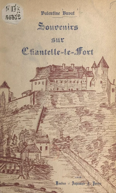 Souvenirs sur Chantelle-le-Fort - Valentine Buvat - FeniXX réédition numérique