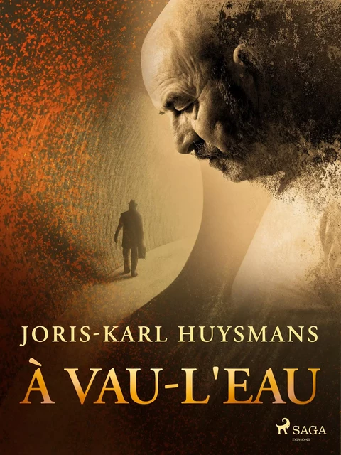 À vau-l'eau - Joris-Karl Huysmans - Saga Egmont French