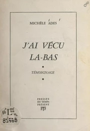 J'ai vécu là-bas