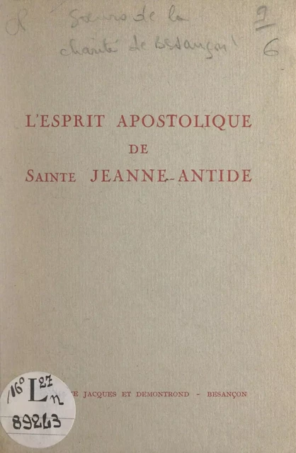 L'esprit apostolique de Sainte Jeanne-Antide -  Sœurs de la Charité de Besançon - FeniXX réédition numérique