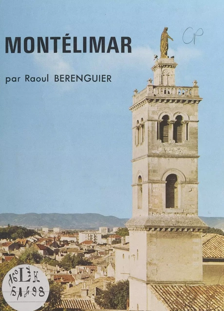 Montélimar - Raoul Bérenguier - FeniXX réédition numérique