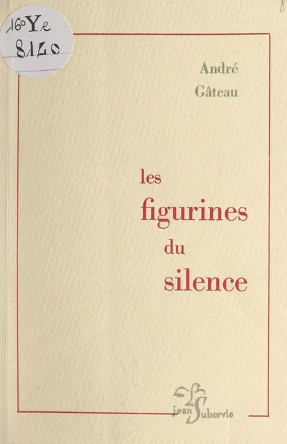 Les figurines du silence - André Gâteau - FeniXX réédition numérique