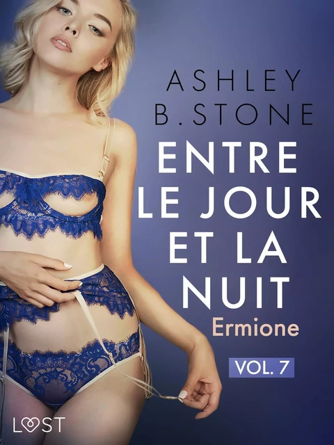 Entre le jour et la nuit 7 :  Ermione - Une nouvelle érotique - Ashley B. Stone - Saga Egmont French