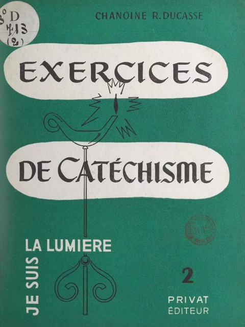 Exercices de catéchisme - René Ducasse - FeniXX réédition numérique