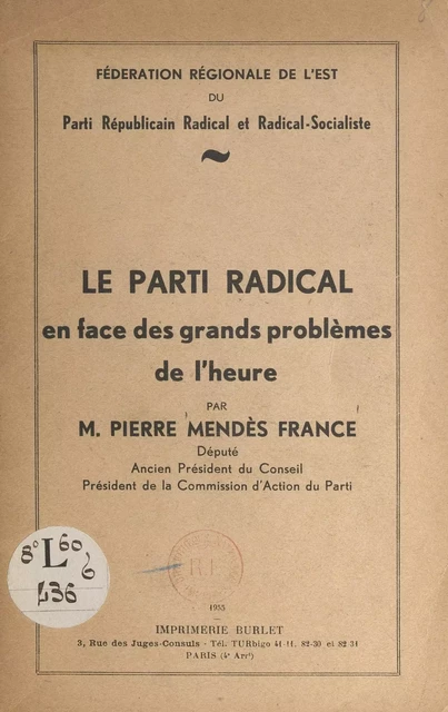 Le Parti radical en face des grands problèmes de l'heure - Pierre Mendès France - FeniXX réédition numérique