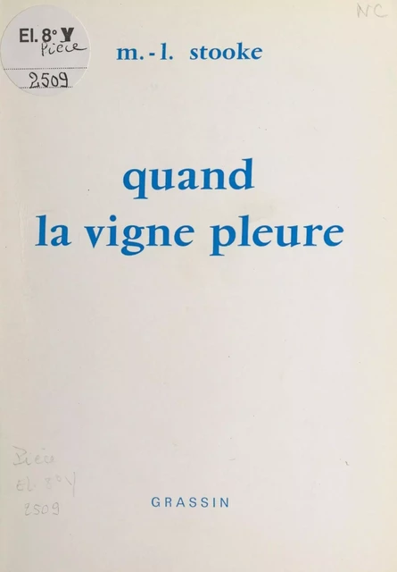 Quand la vigne pleure - Marie-Louise Stooke - FeniXX réédition numérique