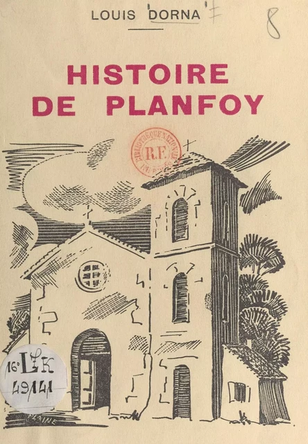 Histoire de Planfoy - Louis Dorna - FeniXX réédition numérique