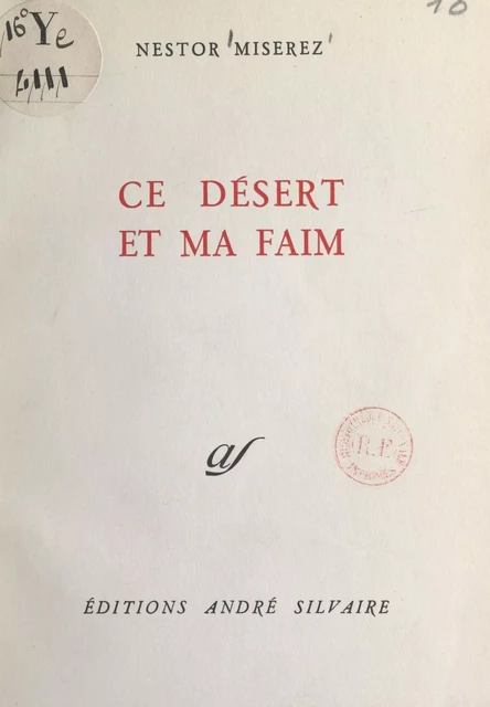 Ce désert et ma faim - Nestor Miserez - FeniXX réédition numérique