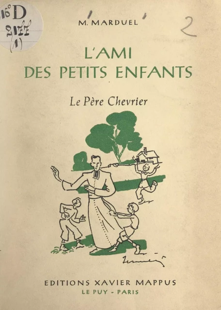 L'ami des petits enfants qui ne connaissent pas le bon Dieu, le Père Chevrier - Marianne Marduel - FeniXX réédition numérique