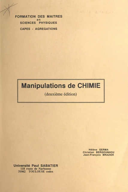 Manipulations de chimie - Christian Bergounhou, Jean-François Brazier, Hélène Germa - FeniXX réédition numérique