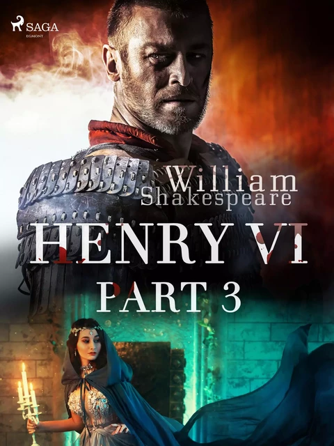 Henry VI, Part 3 - William Shakespeare - Saga Egmont International