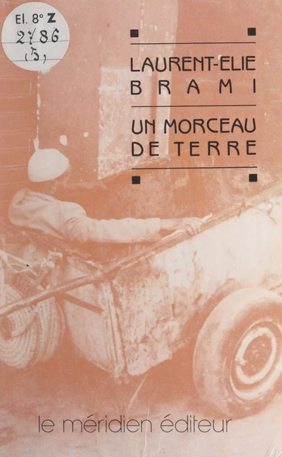 Un morceau de terre - Laurent-Élie Brami - FeniXX réédition numérique