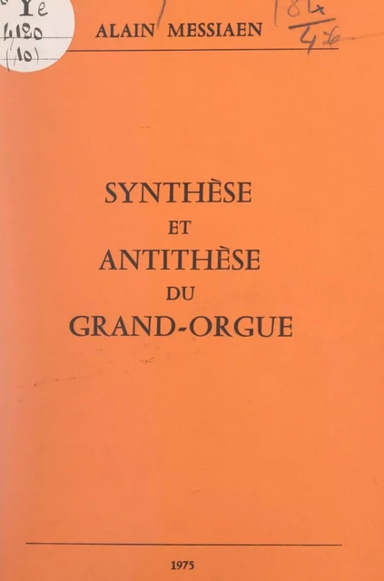 Le cortège d'Euterpe (10). Synthèse et antithèse du grand-orgue - Alain Messiaen - FeniXX réédition numérique