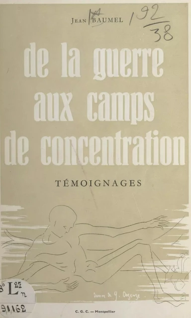 De la guerre aux camps de concentration : témoignages - Jean Baumel - FeniXX réédition numérique