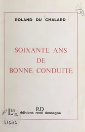 Soixante ans de bonne conduite