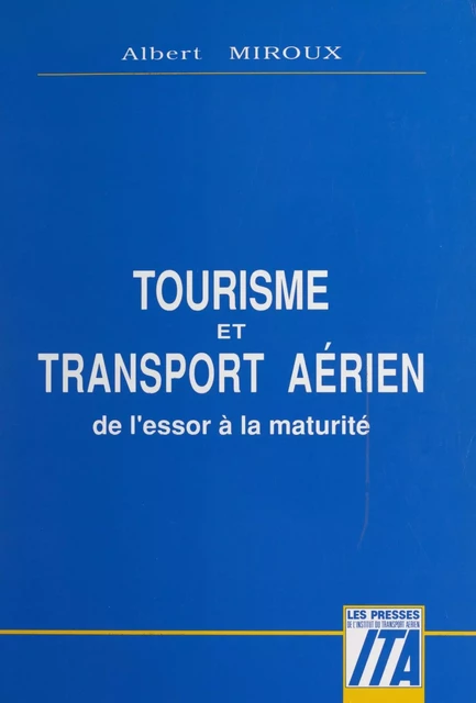 Tourisme et transport aérien - Albert Miroux - FeniXX réédition numérique