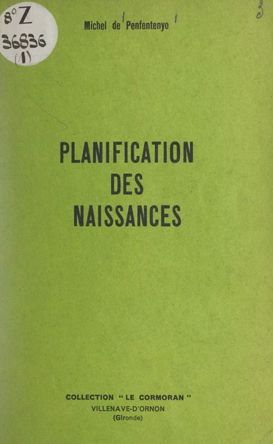 Planification des naissances - Michel de Penfentenyo - FeniXX réédition numérique