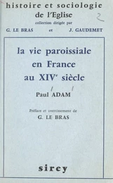 La vie paroissiale, en France, au XIVe siècle